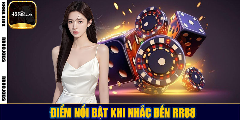 Điểm nổi bật khi nhắc đến RR88