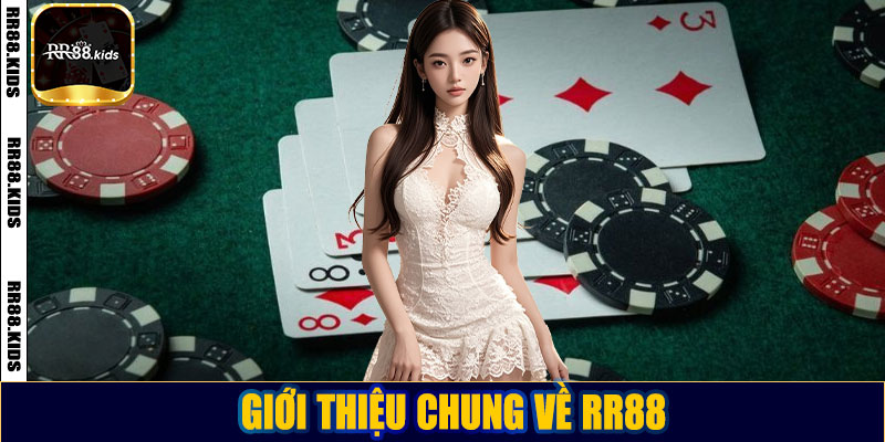 Giới thiệu chung về RR88