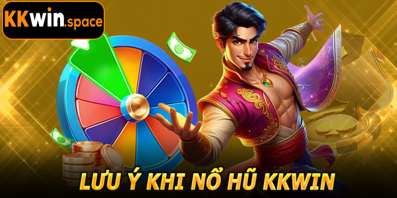 Lưu Ý Khi Tham Gia Nổ Hũ Kkwin