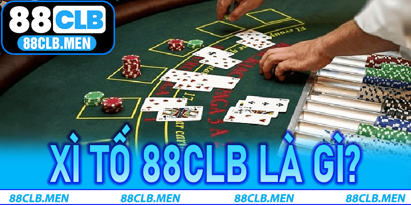 Xì Tố 88CLB là gì?